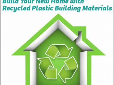 Build Your New Home with Recycled Plastic Building Materials